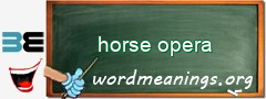 WordMeaning blackboard for horse opera